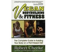 Vegan Bodybuilding Fitness by Robert Cheeke Robert Cheeke (Auteur)