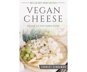 Vegan Cheese: Become a 5-Star Cheese Maker.. Yes Vegan Cheese. New to Plant Based Cheeses, Delicious Non Dairy Cheese That Melts, with Hard, Soft, Cultured and Nut Free Cheeses. Bonus Cheese Journal