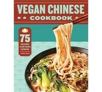 Vegan Chinese Cookbook 75 Delicious PlantBased Favorites by Yang Yang Yang Yang (Auteur)