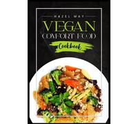 Vegan Comfort Food Cookbook