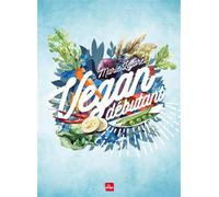 Vegan débutant - Marie Laforêt - La Plage Editeur - broché - Guide