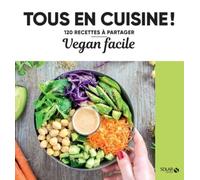 Vegan facile – Tous en cuisine !