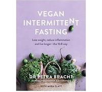 Vegan Intermittent Fasting by Mira Flatt Mira Flatt (Auteur)