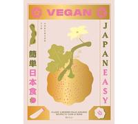 Vegan JapanEasy: Classic & Modern Vegan Japanese Recipes to Cook at Home NEUF