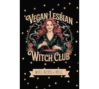Vegan Lesbian Witch Club: A 6x9 Dot Grid Notebook for Notes, Recipes & Spells