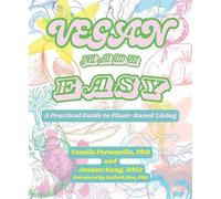 Vegan Made Easy: A Practical Guide to Plant-Based Living