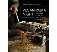Vegan Pasta Night by Brianna Claxton Brianna Claxton (Auteur)