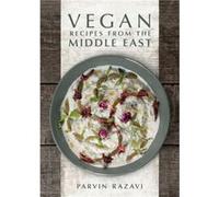 Vegan Recipes from the Middle East by Parvin Razavi Parvin Razavi, (Auteur)