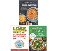 Vegan Richa's Indian Kitchen, Lose Weight For Good The Diet Bible And Fast Diet For Beginners 3 Books Collection Set