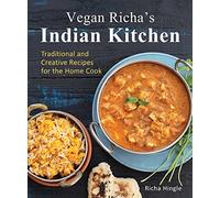 Richa Hingle – Vegan Richa's Indian Kitchen – Recettes traditionnelles et créatives