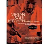 Vegan Soul Kitchen by Bryant Terry Bryant Terry (Auteur)