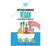 Peter Singer – Végan : Une éthique de la nourriture – Poche