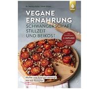 Vegane Ernährung: Schwangerschaft, Stillzeit Und Beikost
