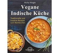 Vegane Indische Küche | Richa Hingle Richa Hingle (Auteur)