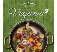 Vegania. Quando La Cucina Vegana Si Fonde Con I Prodotti Di Montagna