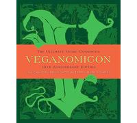 Isa Chandra Moskowitz & Terry Hope Romero – Veganomicon – Recettes véganes – Éd. 10e anniversaire