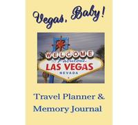 Vegas, Baby!: Travel Planner & Memory Journal | 7 x 10, 100 Pages