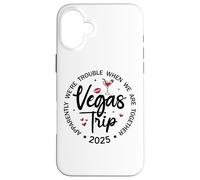 Vegas Trip 2025 Apparently We're Trouble When We're Together Coque pour iPhone 16 Plus