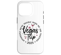 Vegas Trip 2025 Apparently We're Trouble When We're Together Coque pour iPhone 16 Pro