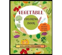 vegetable coloring book: Easy and Fun Vegetable Coloring Pages for Toddlers and Preschoolers Ages 3-6 | Big, Simple Designs for Boys and Girls