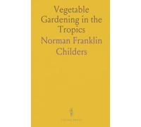 Vegetable Gardening in the Tropics