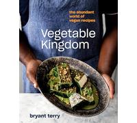 Vegetable Kingdom: The Abundant World of Vegan Recipes