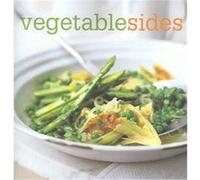 Vegetable Sides Celia Brooks Brown, Louise Pickford, Maxine Clark (Auteur)