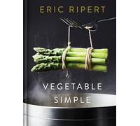 Eric Ripert – Vegetable Simple: A Cookbook – Relié