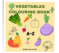 Vegetables A to Z: Cute and Simple Coloring Book for Kids Ages 3-6