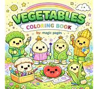 Vegetables Coloring Book: A Fun Vegetable Coloring Book for Kids Ages 5+ | Cute Veggie Characters in Farms, Cities, and Magical Adventures