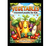 Vegetables Crossword puzzles for Kids by Rev Dr Foster Amenya