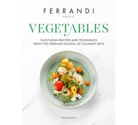 FERRANDI Paris – Légumes – Paris Ferrandi – Flammarion