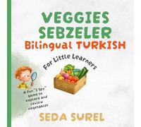 Vegetables in Turkish & English: A Bilingual Picture Book with an I Spy Game for Curious Kids