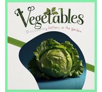 Vegetables: Teach Letters and Healthy Treats in a Fun Way for Kids
