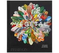 James Compton – Végétal: Explorer le Monde botanique – relié – Phaidon Press