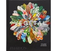 James Compton – Végétal: Explorer le Monde botanique – relié – Phaidon Press