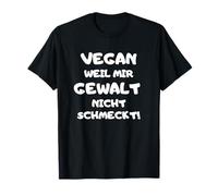 Végétalien Parce Que Je n'aime Pas la Violence Veganisme Végétarien T-Shirt
