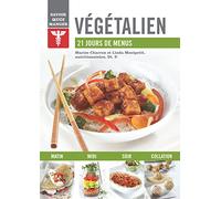 Végétalien, savoir quoi manger: 21 jours de menus