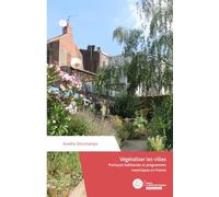 Végétaliser les villes: Pratiques habitantes et programmes municipaux en France