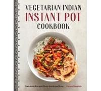 Vegetarian Indian Instant Pot Cookbook