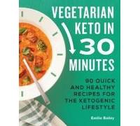 Vegetarian Keto In 30 Minutes