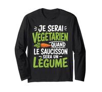 Végétarien Quand Saucisson Sera Légume Manche Longue