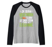 Végétarien Quand Saucisson Sera Légume Manche Raglan