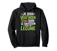 Végétarien Quand Saucisson Sera Légume Sweat à Capuche