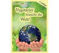 Vegetarier Braucht Die Welt!