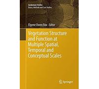 Vegetation Structure And Function At Multiple Spatial, Temporal And Conceptual Scales