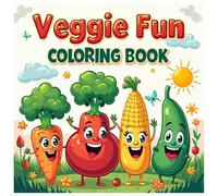 Veggie Fun Coloring Book for Kids: 100 Cute and Funny Vegetable Coloring Pages | Healthy Eating & Learning Fun for Boys and Girls, Ages 3-8: A playful ... and cute designs-perfect for teaching kids