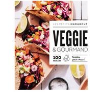 Veggie & gourmand 100 recettes testées pour vous ! - Collectif - Marabout - broché - Guide
