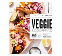 Collectif – Veggie & gourmand – 100 recettes testées pour vous ! – Broché