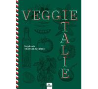 Veggie Italie - Stéphanie Tresch Medici - La Plage Editeur - cartonné - Guide